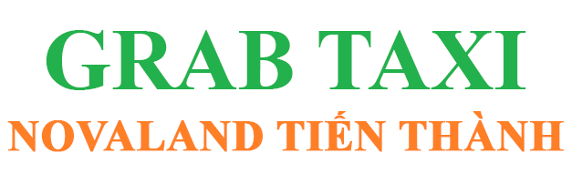 Grab Taxi Novaland Tiến Thành
